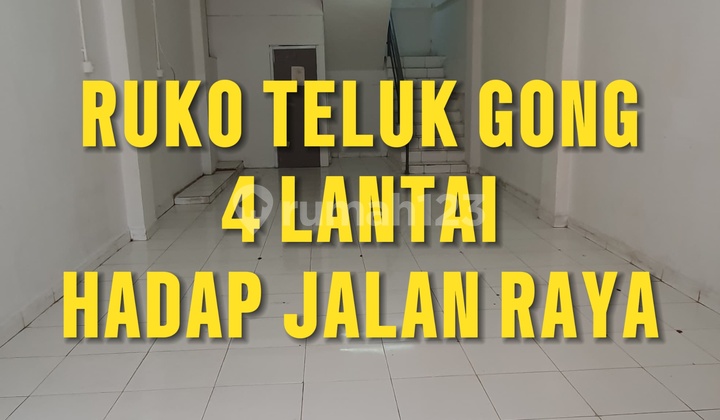 Ruko Teluk Gong Hadap Jalan Raya Lokasi Strategis