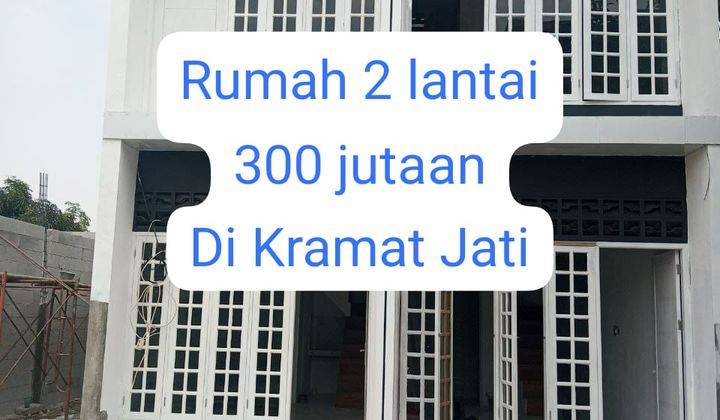 Rumah 2 Lantai 300jutaan di Kramat Jati 1