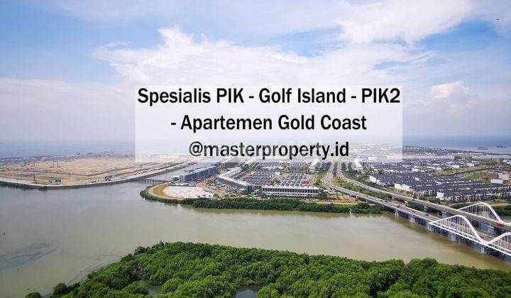 Apartemen Gold Coast Pik 1br, Sea View, Brand New Semi Furnished 1