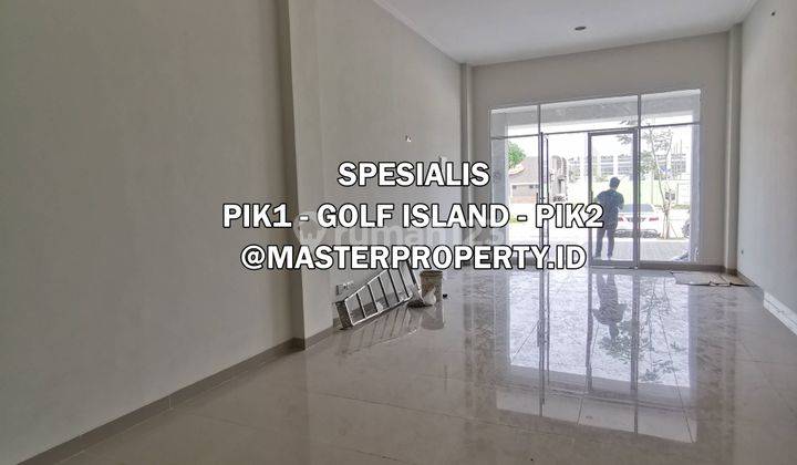 Ruko Golf Island Pantai Indah Kapuk, LOKASI BAGUS! 1