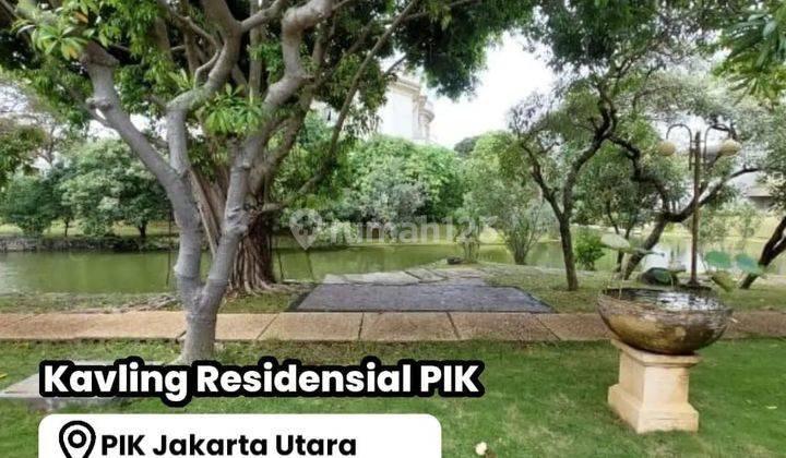 Dijual Kavling PIK Residential View Danau uk 768m2 Jakarta Utara 1