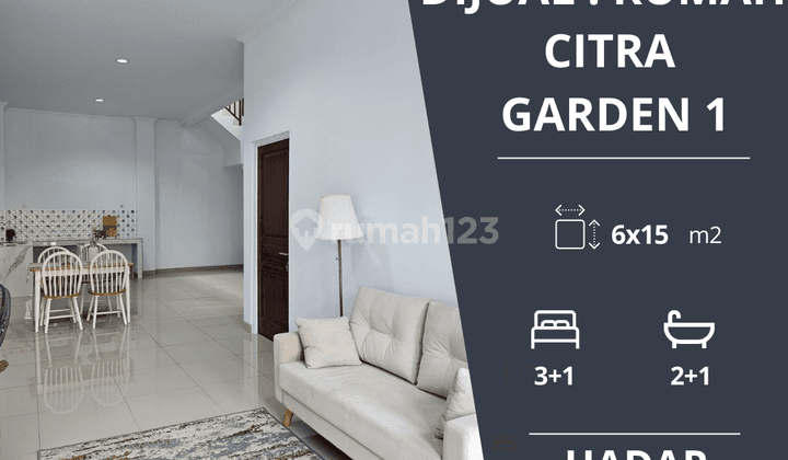 Dijual Rumah Di Citra Garden 1 Uk 6x15 M Hadap Selatan 1