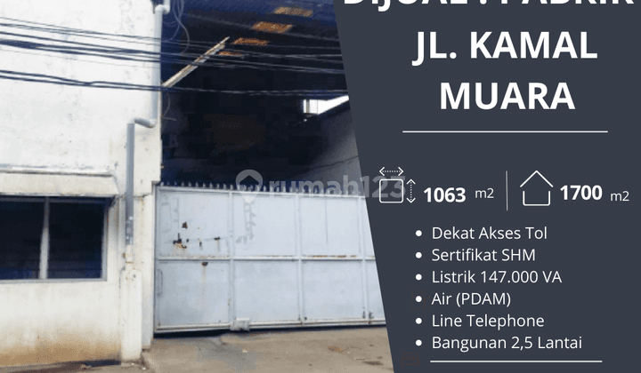 Dijual Pabrik gudang di Jl. Kamal Muara Iii, Jakarta Utara, Dekat Akses Tol, Bebas Banjir 1