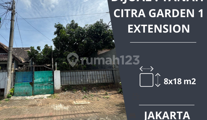 DIJUAL : Tanah/Kavling Citra Garden 1 Ext, Kalideres, Jakarta Barat