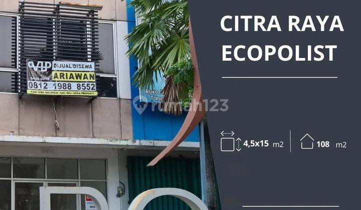 Disewa Ruko Ecoplist Citra Raya, Tangerang, Banten 1