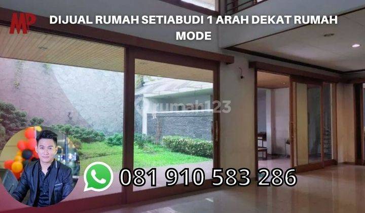 Dijual Rumah Setiabudi 1 Arah Dekat Rumah Mode 1