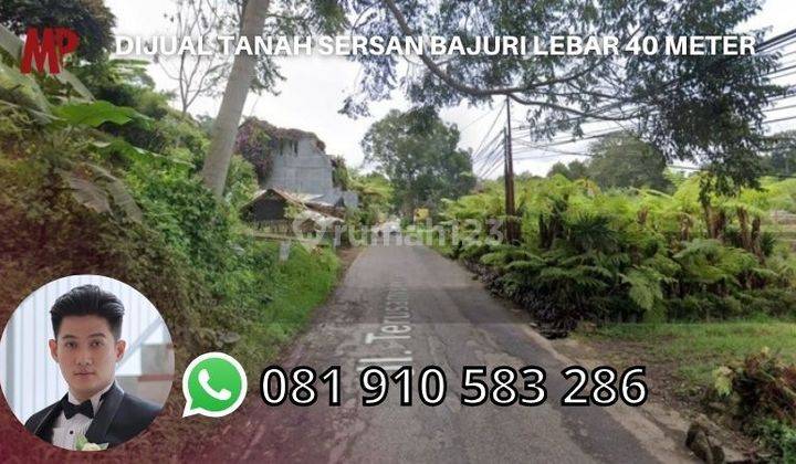 Dijual Tanah Sersan Bajuri Lebar 40 Meter 1