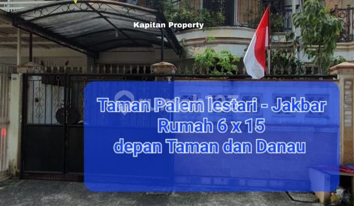 Rumah 6x15 Hadap Taman/Danau-Taman Palem Lestari 1