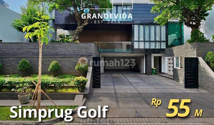 DIJUAL CEPAT RUMAH SIMPRUG GOLF : RUMAH MEWAH DALAM KOMPLEK ELIT, TERAWAT DAN SIAP HUNI, KONSEP RUMAH 2 MUKA, NEGO SAMPAI JADI 1