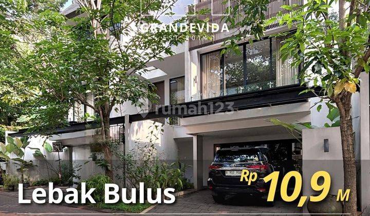 DIJUAL CEPAT RUMAH LEBAK BULUS : BANGUNAN 3 LANTAI SANGAT TERAWAT, DALAM PERUMAHAN EKSLUSIF, NEGO SAMPAI JADI 1