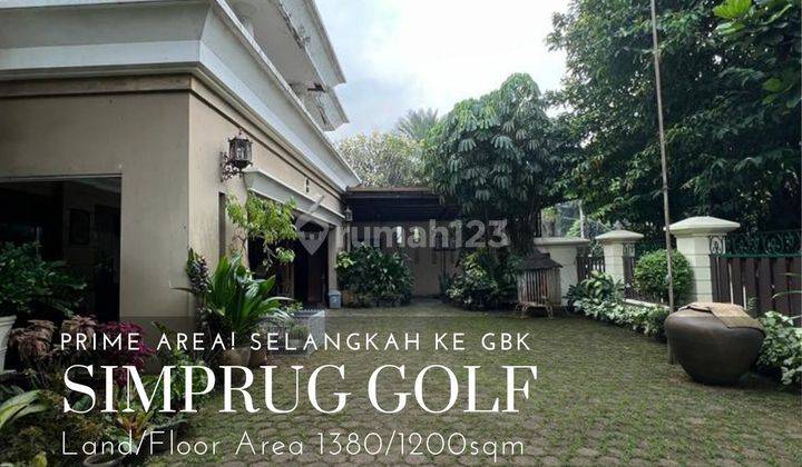 Rumah lahan luas dekat senayan di simprug golf 1