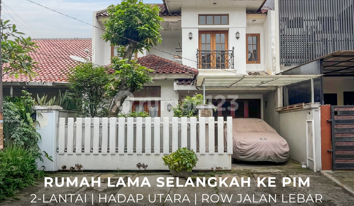 Rumah Lama Terawat Hadap Utara Selangkah ke Pondok Indah Mall Rumah Lama Terawat Hadap Utara Selangkah ke Pondok Indah Mall