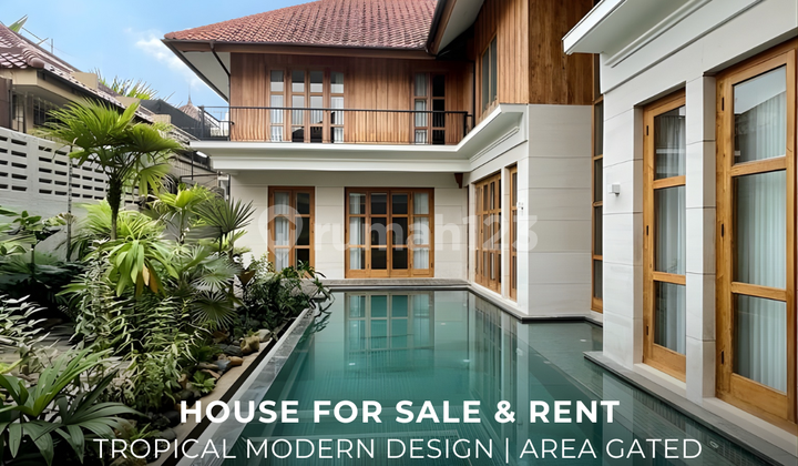 Rumah Modern Tropis Mewah Ada Private Pool Gated Area di Kemang
