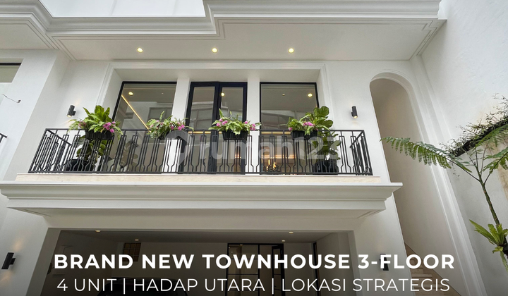 Townhouse Baru 3 Lantai Hadap Utara 4 Unit di Kebayoran Baru 1