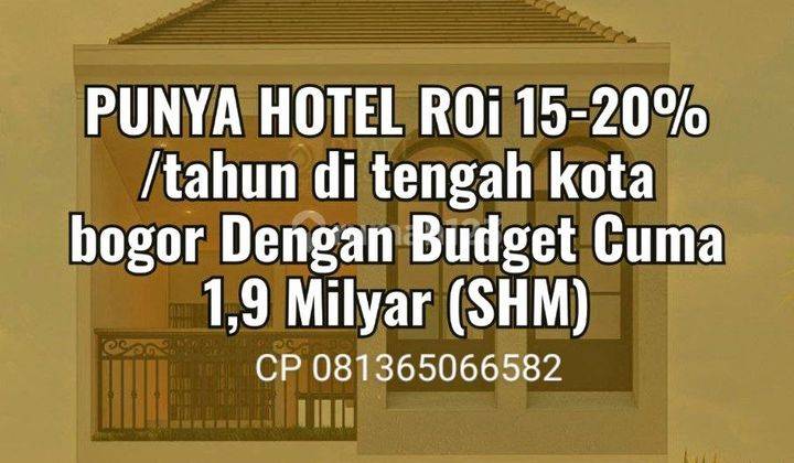 Potensi Income Lebih Dari  Rp200juta/ Tahun. Investasi Dengan Roi 15% - 20% Per Tahun. Hotel Budget Syariah Di Jalan Raya Pusat Kota Bogor, 2 Km Ke Tol Yasmin, 2,5 Km Ke Stasiun Bogor. Dekat Pusat Belanja, Rumah Sakit, Tempat Wisata, Perkantoran Dll. 1