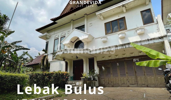 RUMAH DI LEBAK BULUS DALAM KOMPLEK BESAR TANAH LUAS JALAN LEBAR DAN BANGUNAN TERAWAT
