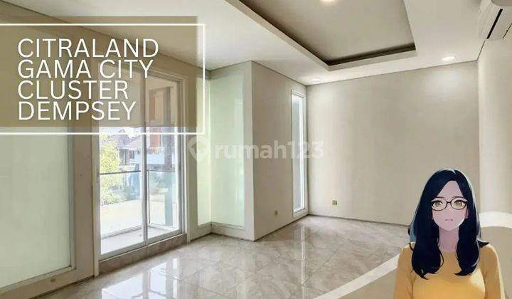 Dijual Villa Citraland Gama City
Cluster Dempsey 2