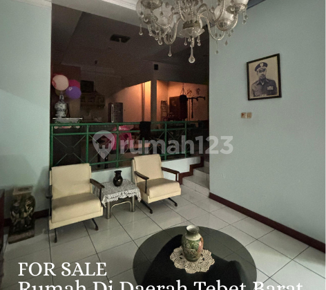FOR SALE Rumah Di Daerah Tebet Barat Sangat Strategis FOR SALE Rumah Di Daerah Tebet Barat Sangat Strategis