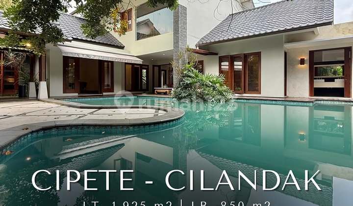 Luxurious Tropical House Cipete - Cilandak Dekat Fatmawati Raya
