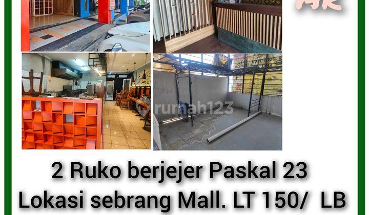 2 Ruko berjejer Paskal 23 strategis depan Mall 1