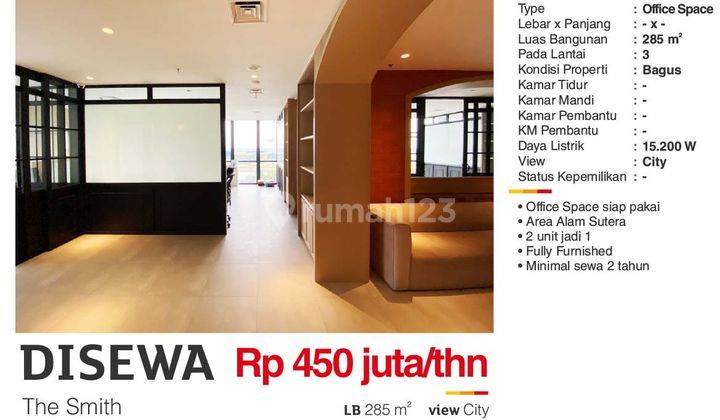 Disewa Office Space 2 Jadi 1, 285m2 Bagus Siap Usaha Fully Furnished The Smith Alam Sutera Tangerang  2