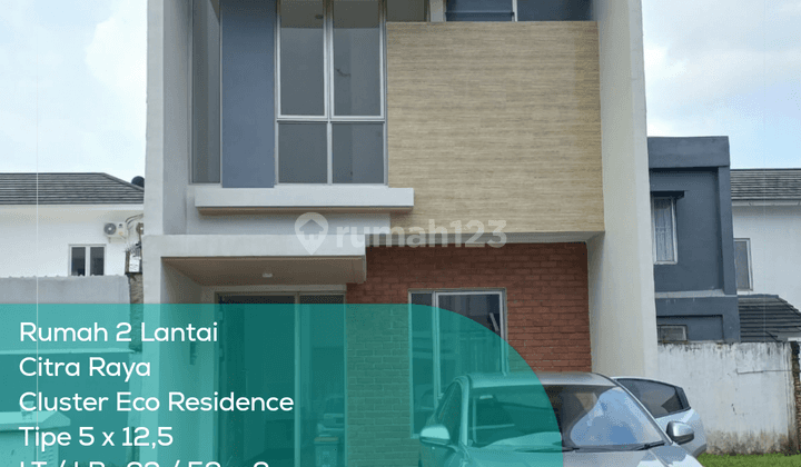 Rumah 2 Lantai Citra Raya Cluster Eco Residence, Tipe 5x12,5, Lt lb 63 58 M2, Non Furnished 1