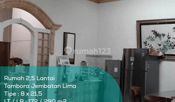 Rumah 2,5 Lantai Tambora, Tipe 8x21,5, Lt Lb 172 290 M2, Non Furnished 1