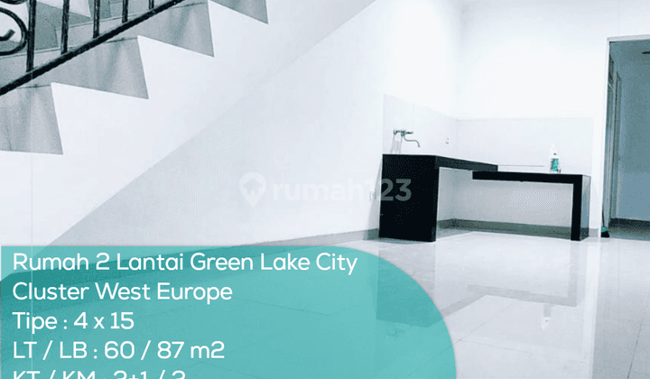 Rumah 2 Lantai Green Lake City Cluster West Europe, Tipe 4x15, Lt lb 60 87, Non Furnished 1