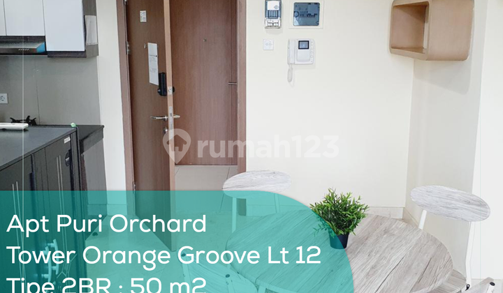 Puri Orchard Tower Orange Groove Wing A 12th Floor, 2BR, Fully Furnished Puri Orchard Tower Orange Groove Wing A 12th Floor, 2BR, Fully Furnished