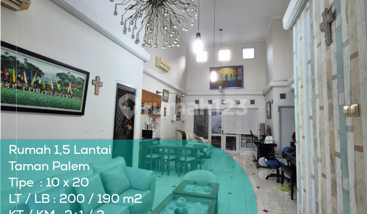 Rumah 1,5 Lantai Taman Palem, Tipe 10x20, LT/LB 200/190 m2, SHM
