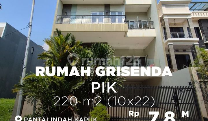 Dijual Rumah Grisenda PIK Luas Tanah 10m x 22m 1