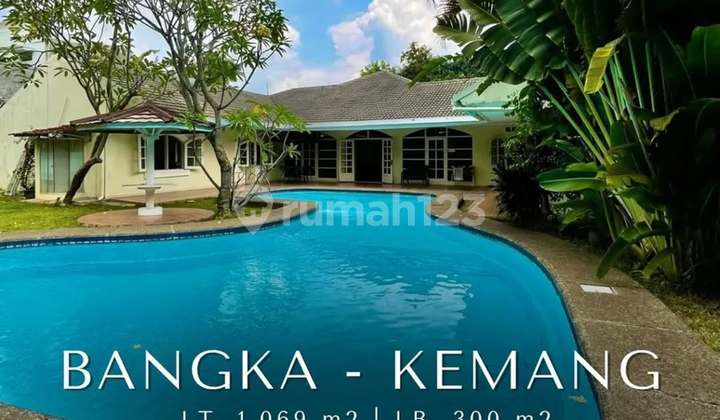 Rumah 1 Lantai Luas 1.069 M2 Kemang Bangka Rumah 1 Lantai Luas 1.069 M2 Kemang Bangka
