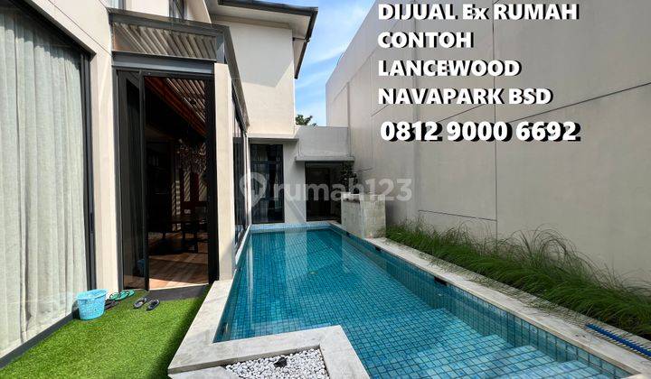 Dijual Ex Rumah Contoh Lancewood Navapark Bsd Ada Kolam Renang 1