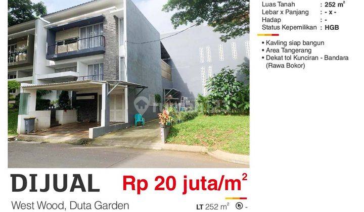 Tanah Di Cluster West Wood, Duta Garden. Dekat Dengan Akses Tol 1