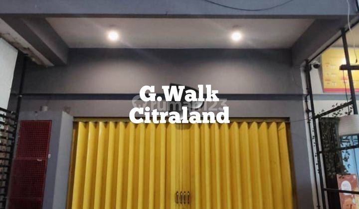 Ruko Gwalk Citraland Termurah dan Komersial 1