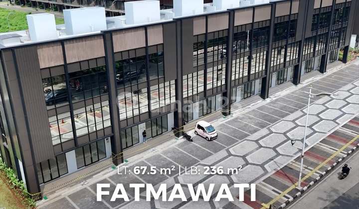 Ruko Baru di Fatmawati City Center Posisi Depan Jalan Fatmawati