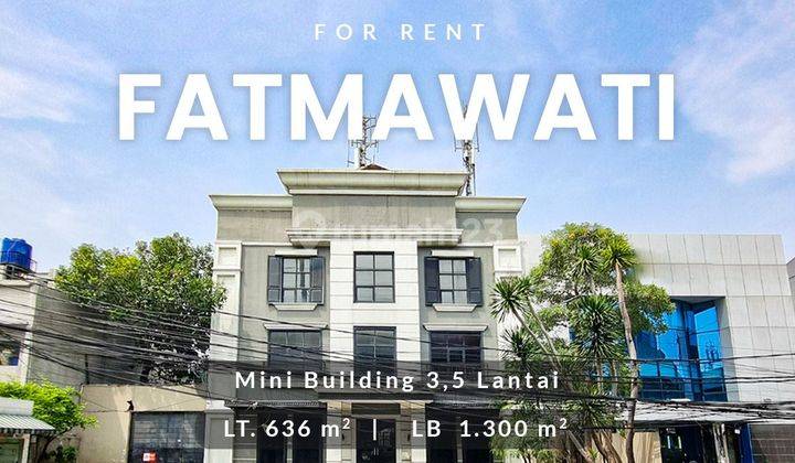 Disewakan Minibuilding 3lantai Siap Pakai Fatmawati