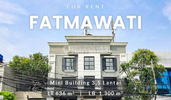 Disewakan Minibuilding 3lantai Siap Pakai Fatmawati 2