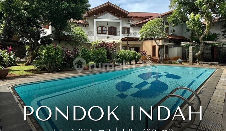 Luxurious House Luas dan Terawat di Pondok Indah, LT 1235 LB 760