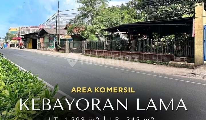 Lahan Komersil Hitung Tanah di Kebayoran Lama, LT 1398 LB 345