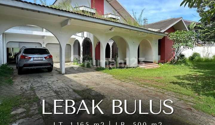 Rumah 1 Lantai Halaman Luas di Lebak Bulus, LT 1165 LB 500 Rumah 1 Lantai Halaman Luas di Lebak Bulus, LT 1165 LB 500