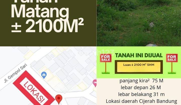 Tanah Luas Matang Lokasi Premium di Mainroad Area Gempol Cijerah 1