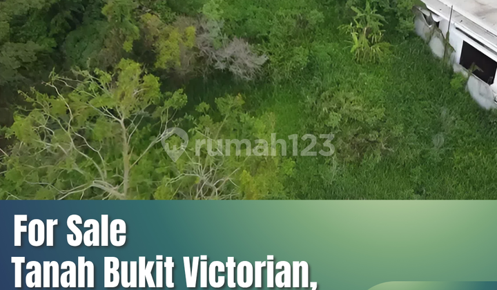 Dijual Tanah Bukit Victorian, Bukit Sari dibawah NJOP  2