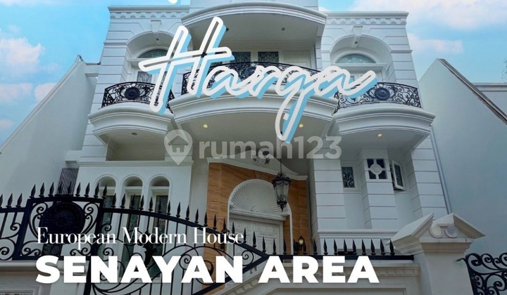 TURUN HARGA - FOR SALE Rumah Eropa Modern Davinci Style Area Senayan - Jakarta Selatan , Sini BoLo Yang Cari Kado Akhir Tahun Untuk Keluarga Rumah di Area Senayan Loh BoLo !! TURUN HARGA - FOR SALE Rumah Eropa Modern Davinci Style Area Senayan - Jakarta Selatan , Sini BoLo Yang Cari Kado Akhir Tahun Untuk Keluarga Rumah di Area Senayan Loh BoLo !!