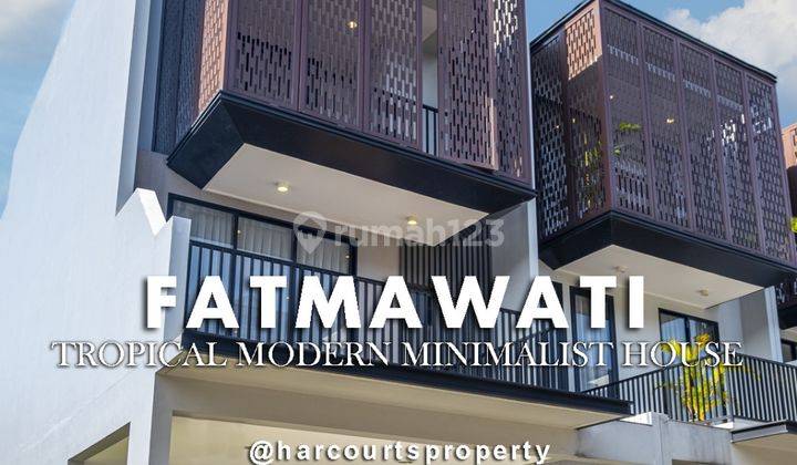 Brand New Tropical Modern Minimalist House Area Fatmawati Jakarta Selatan 1