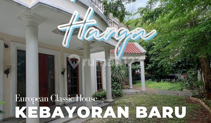 Down 5 Billion! Classic European-Style Corner House in Kebayoran Baru 2