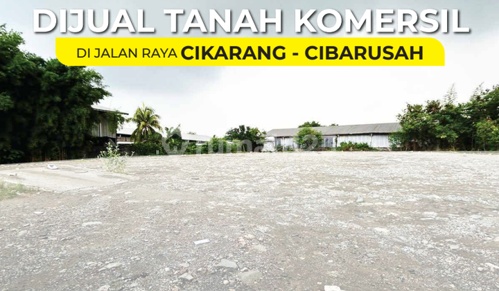 Tanah Komersil Dijual Cepat Di Cikarang, Cibarusah