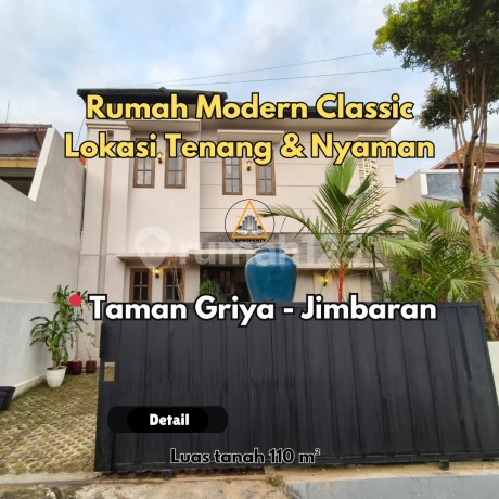 RUMAH DENGAN KONSEP MODERN CLASSIC LOKASI DI TAMAN GRIYA JIMBARAN