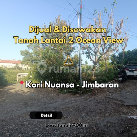DIJUAL DAN DISEWAKAN TANAH OCEAN VIEW DI KORI NUANSA - JIMBARAN DIJUAL DAN DISEWAKAN TANAH OCEAN VIEW DI KORI NUANSA - JIMBARAN