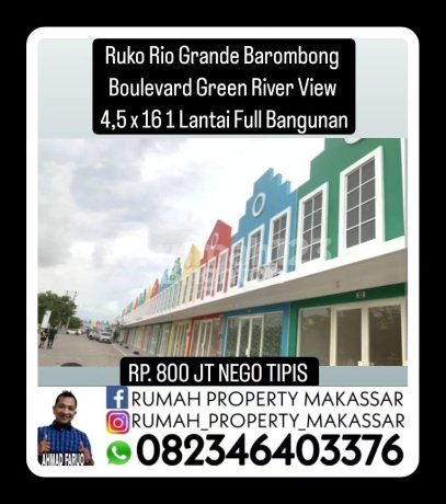 Ruko Boulevard Green River View Barombong 4,5 X 16 1 Lantai Full Bangunan Rp. 800 Jt Nego